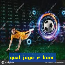 qual jogo e bom para ganhar dinheiro